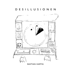 Bastian Hartig_Album II_Desillusionen